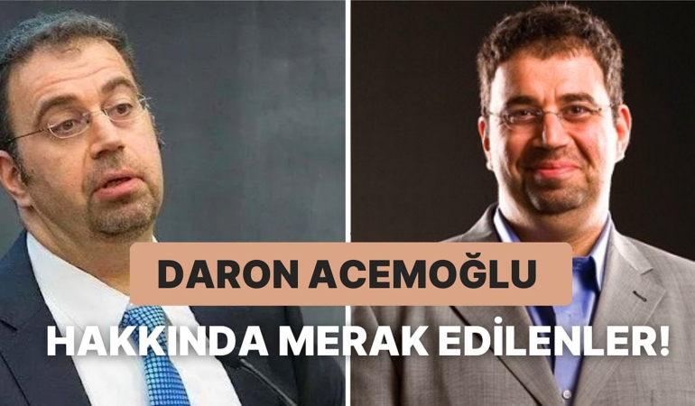 Daron Acemoğlu Kimdir, Kaç Yaşında, Nereli? Daron Acemoğlu Hangi Üniversiteden Mezun Oldu?