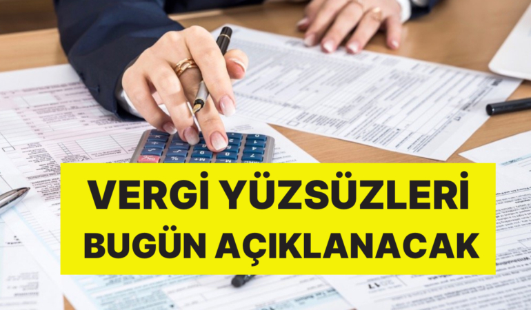 İşte O Gün Geldi: Vergi Yüzsüzleri Bugün İfşa Edilecek