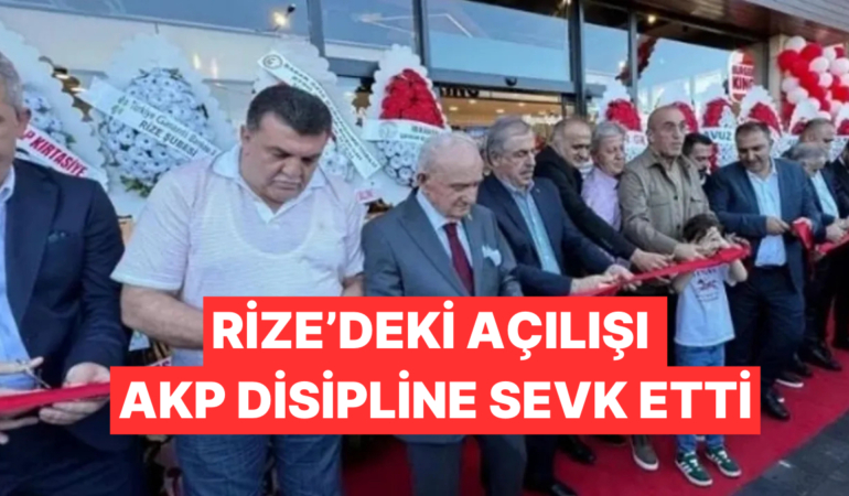 Rize’deki Açılış AK Parti’yi Karıştırmıştı, Katılanlar Disipline Sevk Edildi