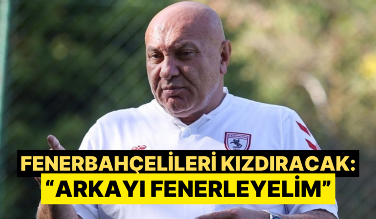 Samsunspor Başkanı Yüksel Yıldırım’ın Açıklamaları Fenerbahçelileri Kızdıracak
