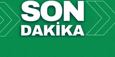 SON DAKİKA