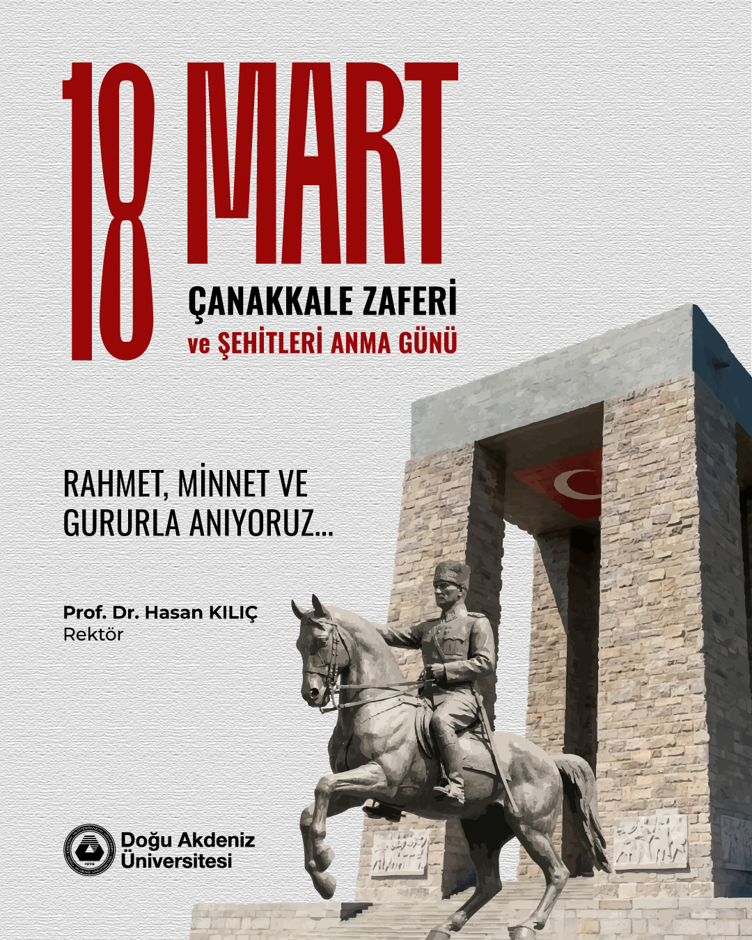 DAÜ REKTÖRÜ KILIÇ: “18 MART, TARİHE ALTIN HARFLERLE YAZILMIŞ BÜYÜK BİR DESTANIN YIL DÖNÜMÜDÜR”