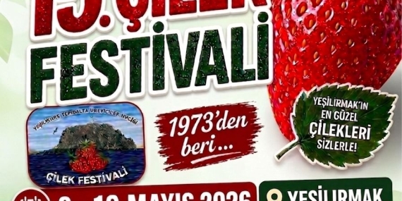 15. Çilek Festivali 9-10 Mayıs tarihlerinde yapılacak