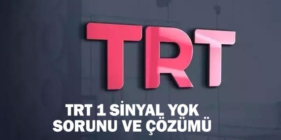 TRT 1 sinyal yok sorunu nasıl çözülür? TRT 1 SİNYAL YOK SORUNU VE ÇÖZÜMÜ!