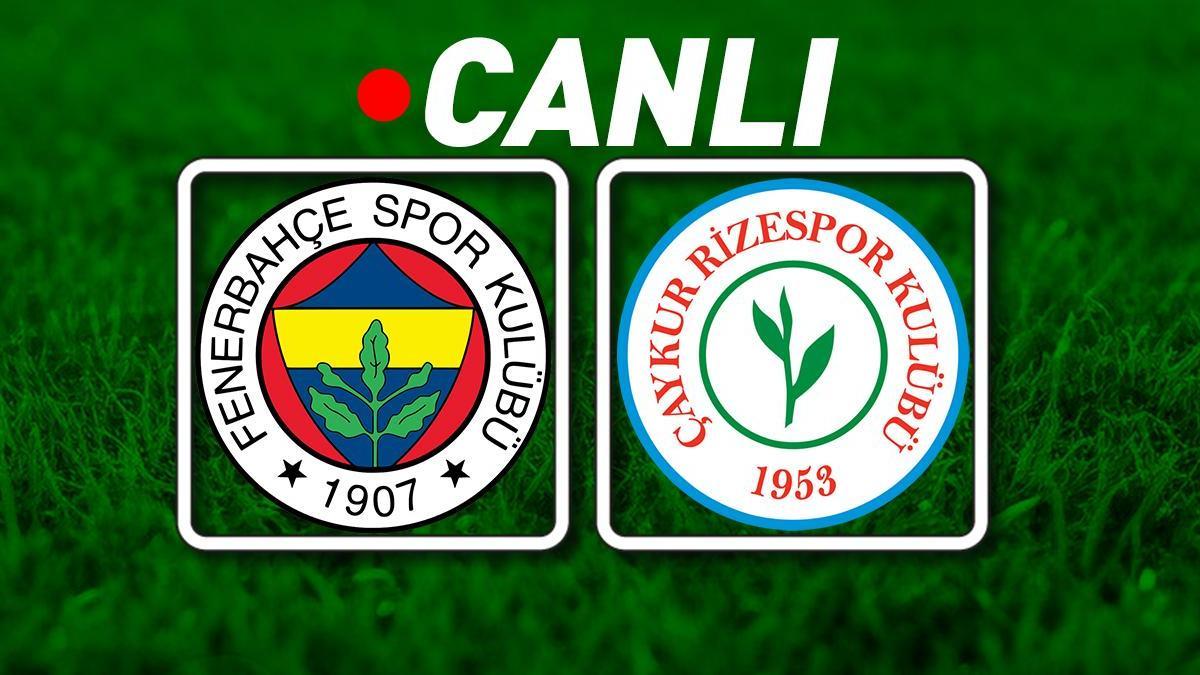 Fenerbahçe – Çaykur Rizespor Maçı Bein Sports 1 Canlı İzle | Kanarya, 3 puan peşinde