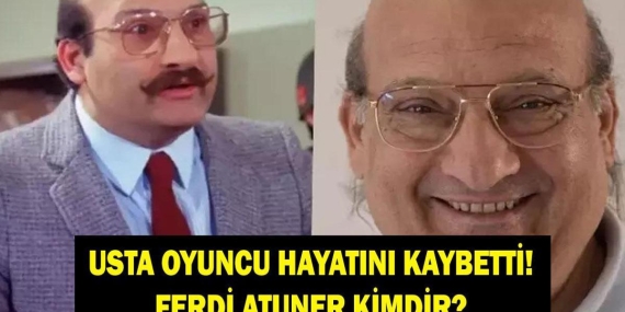 FERDİ ATUNER KİMDİR? Usta Sanatçı Ferdi Altuner Hayatını Kaybetti! Kaç Yaşındaydı, Hastalığı Neydi? İşte Oynadığı Filmler…