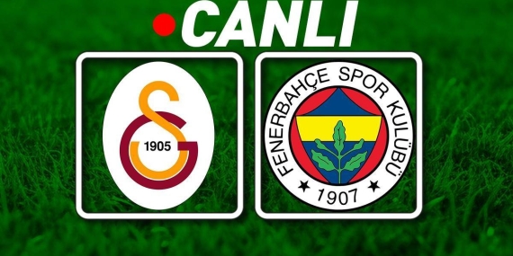 CANLI İZLE | Galatasaray – Fenerbahçe Derbisi Canlı Anlatım: Maç Başladı! Galatasaray – Fenerbahçe Bein Sports 1 Canlı İzle, GS