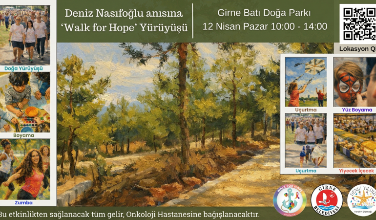 ONKOLOJI HASTALARINA DESTEK AMAÇLI “WALK FOR HOPE” ETKİNLİĞİ YARIN GİRNE’DE YAPILACAK