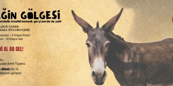 Baraka Tiyatro Ekibi’nin “Eşeğin Gölgesi” oyunu mayısta sahnelenecek