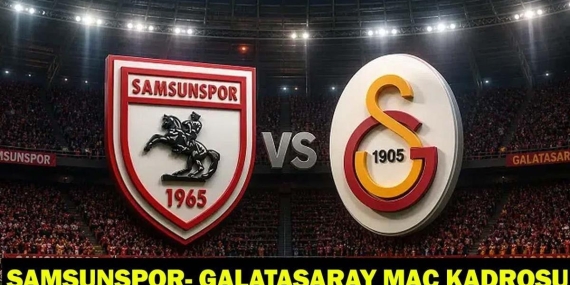 Samsunspor- Galatasaray maçı saat kaçta, hangi kanalda? Samsunspor- Galatasaray maçı canlı, şifresiz izleme!