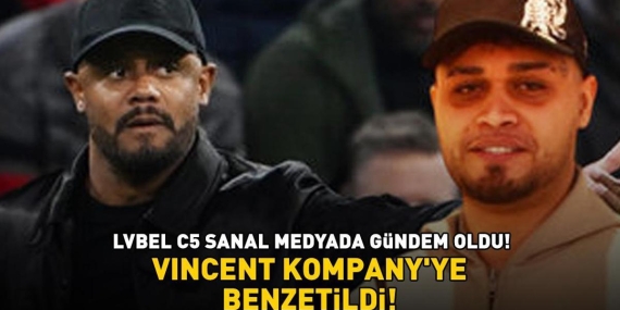 Lvbel C5 sanal medyada gündem oldu! Bayern Münih Teknik Direktörü Vincent Kompanyye benzetildi