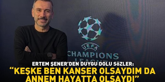 Tam 32 kilo verdi! Ertem Şener’den duygu dolu sözler: ‘Keşke ben kanser olsaydım da annem hayatta olsaydı’
