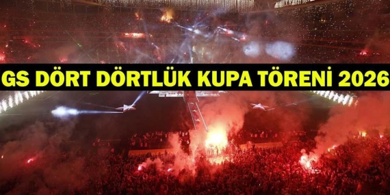 GS KUPA TÖRENİ 2026| Dört Dörtlük Gece kupa töreni ne zaman, saat kaçta, nerede yapılacak? Kupa töreninde sahne alacak şarkıcılar