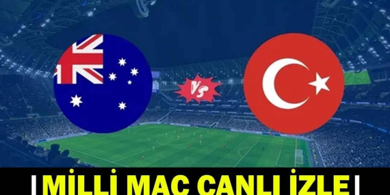 AVUSTRALYA – TÜRKİYE MAÇI TRT1 CANLI İZLE