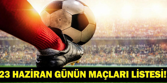 Bugün Kimlerin Maçlar Var? Bugün Hangi Dünya Kupası Maçı Var? İşte 23 Haziran Günün Maçları…