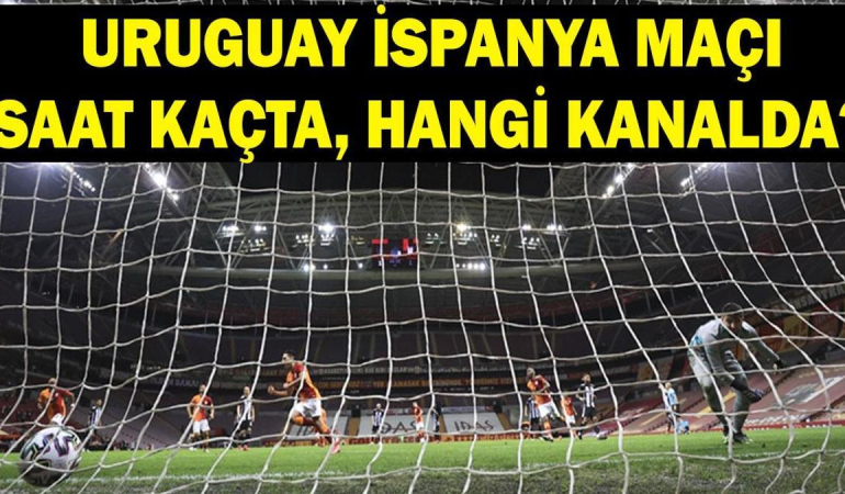 Uruguay – İspanya maçı ne zaman, hangi kanalda? Uruguay