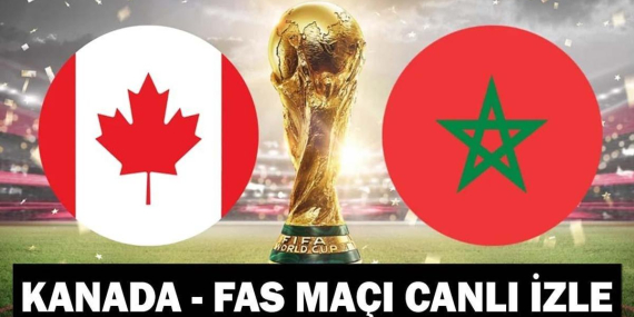 CANLI İZLE| Kanada – Fas maçı ne zaman, saat kaçta? 2026 Dünya Kupası son 16 turu TRT1 izle