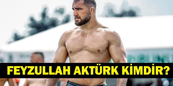 FEYZULLAH AKTÜRK KİMDİR? Kırkpınar’da Yarı Finale Yükselen Milli Güreşçi Feyzullah Aktürk Kaç Yaşında, Nereli?
