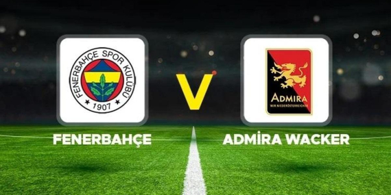 FENERBAHÇE – ADMİRA WACKER HAZIRLIK MAÇI CANLI İZLE TV100 ŞİFRESİZ | Fenerbahçe – Admira Wacker maçı saat kaçta, ne zaman? Canlı yayın bilgileri