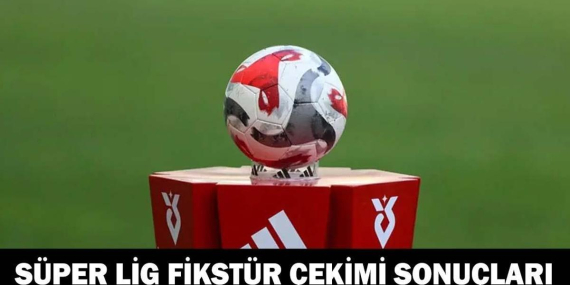 Galatasaray, Fenerbahçe, Beşiktaş, Trabzonspor derbi maçları ne zaman? Süper Lig ne zaman başlıyor? 2026-27 Süper Lig Fikstürü