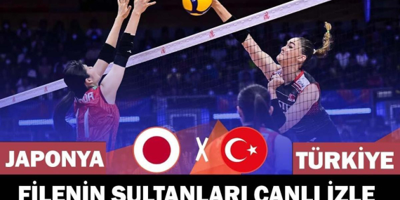 TÜRKİYE – JAPONYA VOLEYBOL MAÇI CANLI İZLE