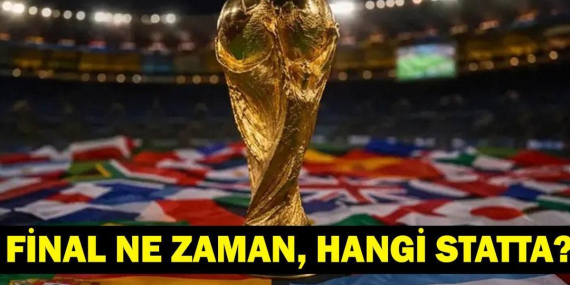 DÜNYA KUPASI FİNALİ NE ZAMAN? 2026 Dünya Kupası Finali Arjantin
