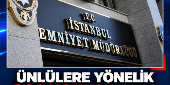 ÜNLÜLERE YÖNELİK SORUŞTURMADA 18 İSİM GÖZALTINA ALINDI