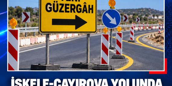 İSKELE-ÇAYIROVA YOLUNDA TRAFİK YENİ GÜZERGÂHA AKTARILIYOR
