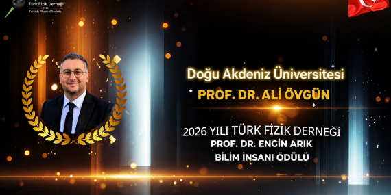 Prof. Dr. Ali Övgün, Prof. Dr. Engin Arık Bilim İnsanı Ödülü’ne layık görüldü
