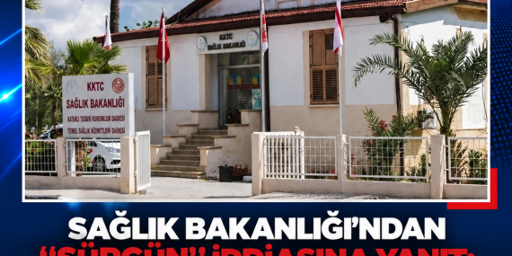 SAĞLIK BAKANLIĞI’NDAN “SÜRGÜN” İDDİASINA YANIT: “PERSONEL AYNI BİNADA BAŞKA BİR BİRİMDE GÖREVLENDİRİLDİ”