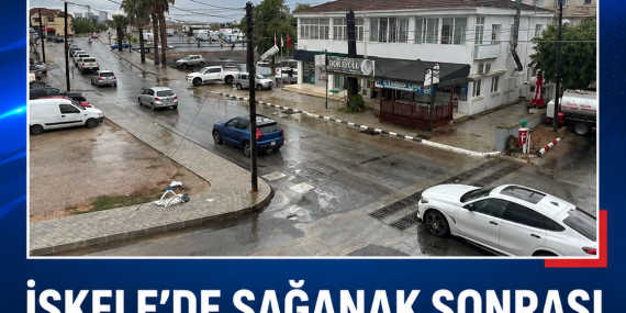 İSKELE’DE SAĞANAK SONRASI TAHLİYE VE TEMİZLİK ÇALIŞMALARI SÜRÜYOR