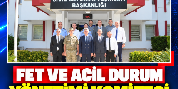 AFET VE ACİL DURUM YÖNETİMİ KOMİTESİ İKİNCİ KEZ TOPLANDI