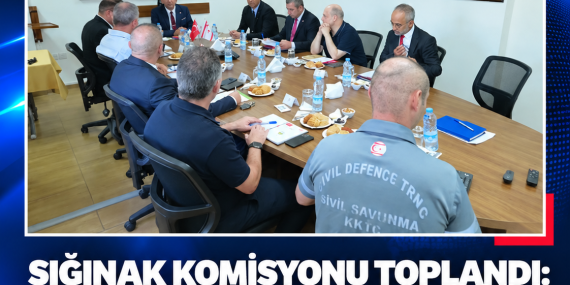 SIĞINAK KOMİSYONU TOPLANDI: KAPASİTENİN ARTIRILMASI VE MEVZUATIN GÜNCELLENMESİ GÜNDEMDE