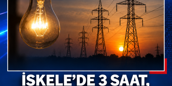 İSKELE’DE 3 SAAT, LEFKOŞA’DA 2 SAAT ELEKTRİK VERİLEMEYECEK