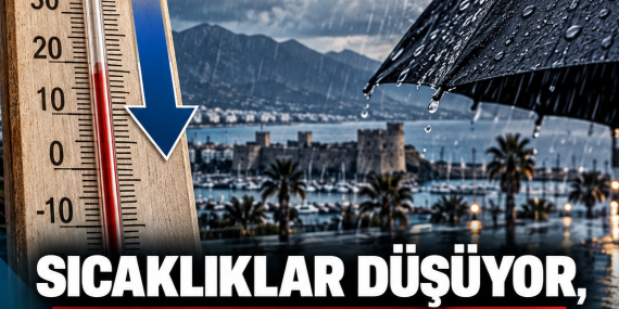 SICAKLIKLAR DÜŞÜYOR, PERŞEMBE VE CUMA YAĞIŞ GELİYOR