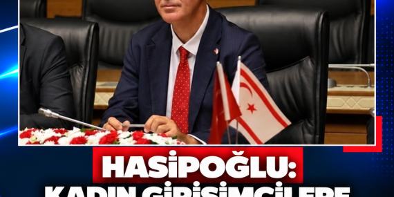 HASİPOĞLU: KADIN GİRİŞİMCİLERE 5 YILA KADAR YÜZDE 100 PRİM DESTEĞİ
