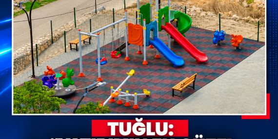 TUĞLU: “YATIRIMIN EN GÜZEL KARŞILIĞI İNSANIMIZIN YAŞAMINA DOKUNMAKTIR”