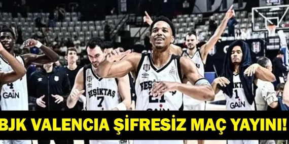 BEŞİKTAŞ VALENCIA EUROLEAGUE CANLI İZLE| Beşiktaş Valencia Maçı Ne Zaman, Saat Kaçta, Hangi Kanalda? Dusan Alimpijevic’in Öğrencileri 13 Yıl Sonra EuroLeague Sahnesinde!