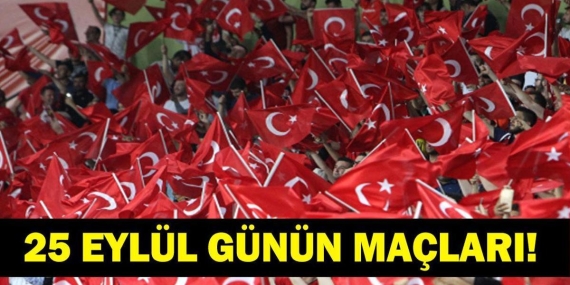 Bugünkü Maçlar Neler? Uluslar Ligi Türkiye Fransa Maçı Hangi Kanalda, Saat Kaçta? İşte 25 Eylül Günün Maçları