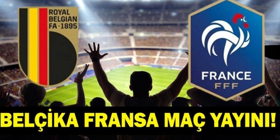 BELÇİKA FRANSA MAÇI CANLI İZLE| UEFA Uluslar Ligi Belçika