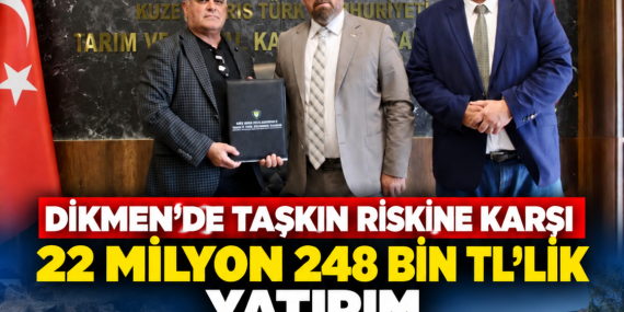 DİKMEN’DE TAŞKIN RİSKİNE KARŞI 22 MİLYON 248 BİN TL’LİK YATIRIM
