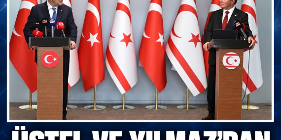 ÜSTEL VE YILMAZ’DAN KKTC İÇİN YENİ PROJE MESAJLARI