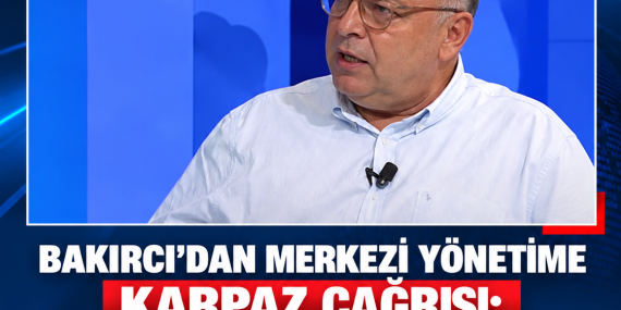 BAKIRCI’DAN MERKEZİ YÖNETİME KARPAZ ÇAĞRISI: “DEVLETİN ELİNİ BÖLGEDE HİSSETMEK İSTİYORUZ”