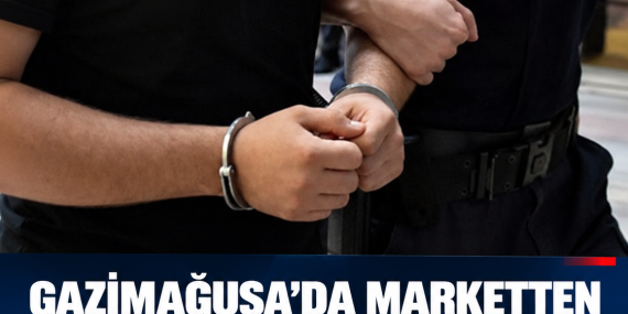 GAZİMAĞUSA’DA MARKETTEN 16 ŞİŞE ALKOLLÜ İÇKİ ÇALINDI: 1 KİŞİ TUTUKLANDI