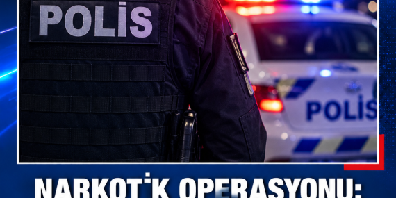 NARKOTİK OPERASYONU: ARAÇTA 600 GRAM YASAKLI MADDE BULUNDU