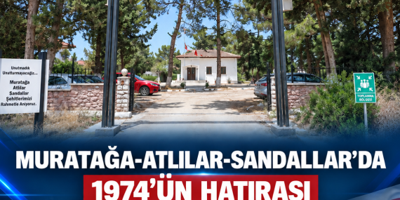 MURATAĞA-ATLILAR-SANDALLAR’DA 1974’ÜN HATIRASI MÜZEDE YAŞATILACAK
