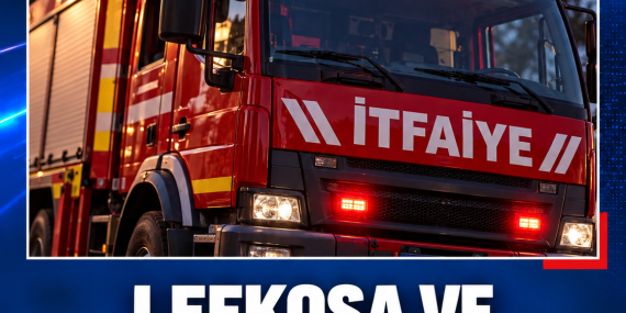 LEFKOŞA VE GEÇİTKALE’DE YANGIN