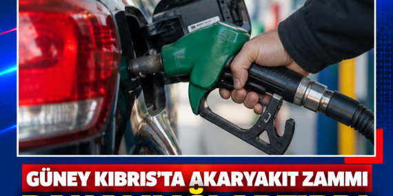 GÜNEY KIBRIS’TA AKARYAKIT ZAMMI PAHALILIĞI ARTIRDI: TÜFE YILLIK YÜZDE 5,2 YÜKSELDİ