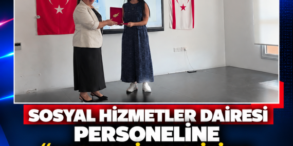 SOSYAL HİZMETLER DAİRESİ PERSONELİNE “YAŞLI PSİKOLOJİSİ VE PSİKOSOSYAL DESTEK” EĞİTİMİ