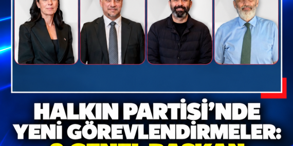 HALKIN PARTİSİ’NDE YENİ GÖREVLENDİRMELER: 3 GENEL BAŞKAN YARDIMCISI BELİRLENDİ